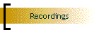 Recordings